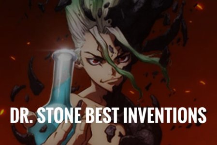 Les 10 meilleures inventions du Dr Stone d'ici la fin de la série (2022)