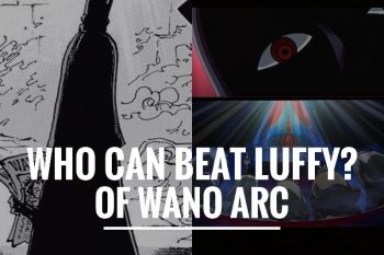 7 meilleurs personnages de One Piece qui peuvent battre Luffy de l'Arc Wano (2022)